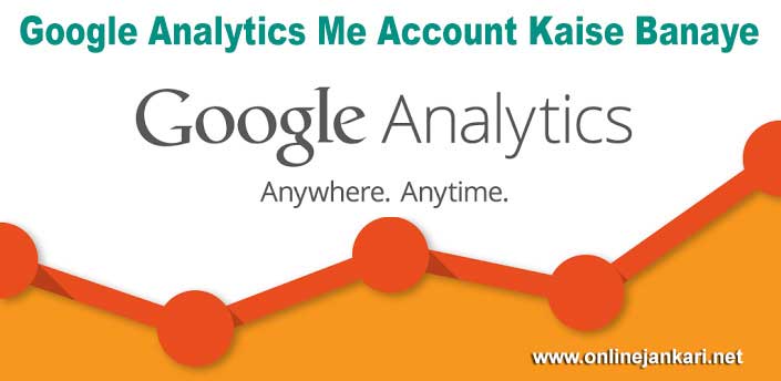 Blog ke liye Google Analytics Me Account Kaise Banaye