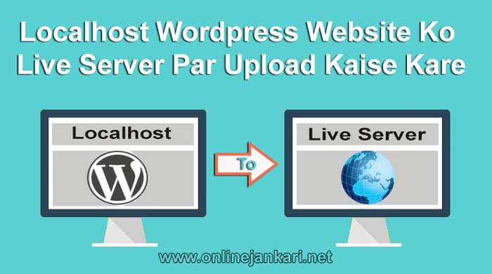 Localhost WordPress Website Ko Live Server Par Upload Kaise Kare
