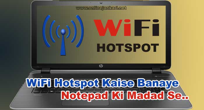 Wifi Hotspot Kaise Banaye Computer Laptop Me Notepad Ki Madad Se
