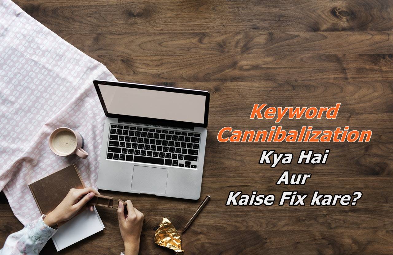 Keyword Cannibalization Kya Hai Aur Ise Kaise Fix Kare
